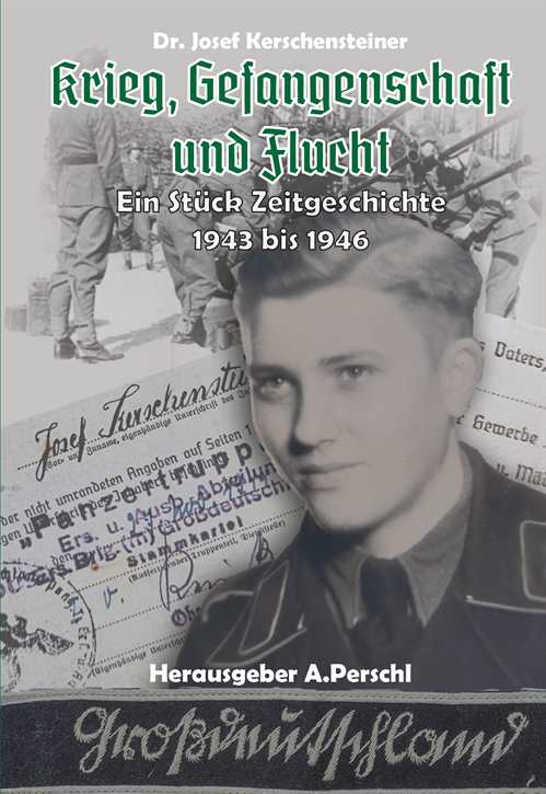 Perschl, Andreas (Hrsg.): Josef Kerschensteiner – Krieg, Gefangenschaft und Flucht