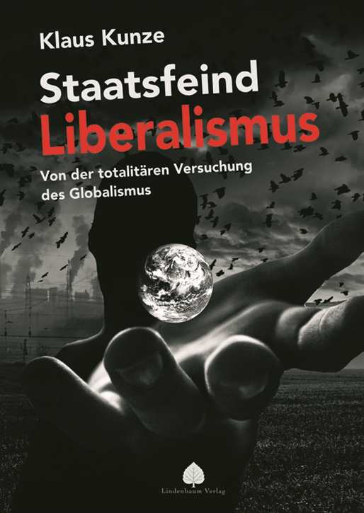 Kunze, Klaus: Staatsfeind Liberalismus