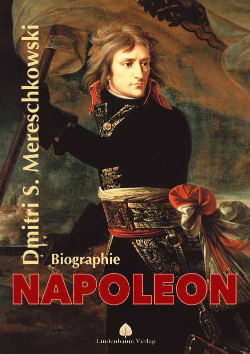 Mereschkowski, Dmitri S.: Napoleon - Biographie