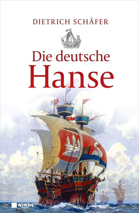 Schäfer, Dietrich: Die deutsche Hanse