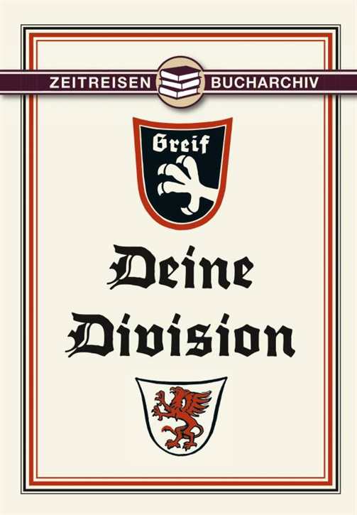 Greif - Deine Division - Nachdruck des seltenen Sammlerstücks aus dem Jahr 1944