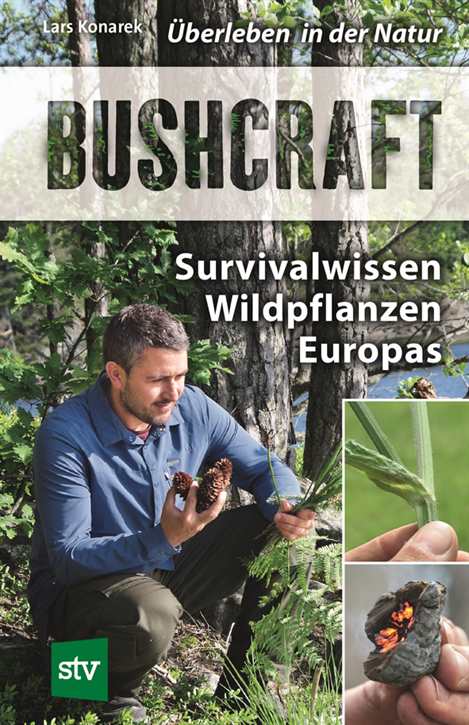 Konarek, Lars: Bushcraft - Survivalwissen, Wildpflanzen Europas