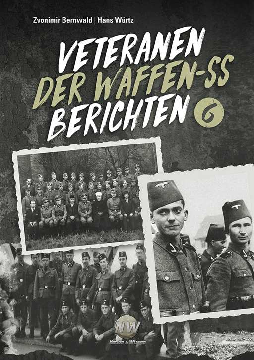 Michaelis, Rolf (Bearb.): Veteranen der Waffen-SS berichten - Band 6