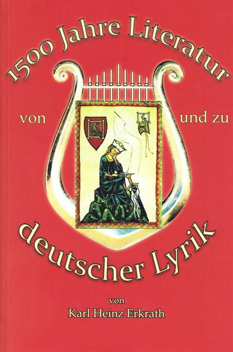 Erkrath, Karl Heinz: 1500 Jahre Literatur von und zu deutscher Lyrik