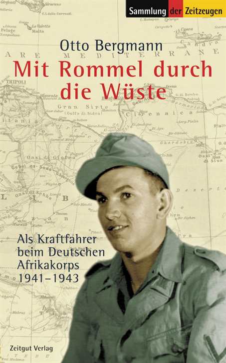 Bergmann, Otto: Mit Rommel durch die Wüste - Als Kraftfahrer beim Deutschen Afrikakorps