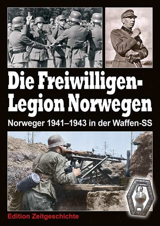 Die Freiwilligen-Legion Norwegen - Norweger 1941–1943 in der Waffen-SS - VORBESTELLUNG!