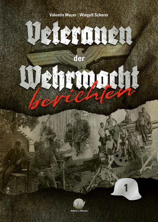 Michaelis, Rolf (Bearb.): Veteranen der Wehrmacht berichten - Band 1