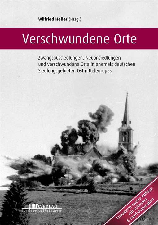 Heller, Wilfried (Hrsg.): Verschwundene Orte – Zwangsaussiedlungen, Neuansiedlungen