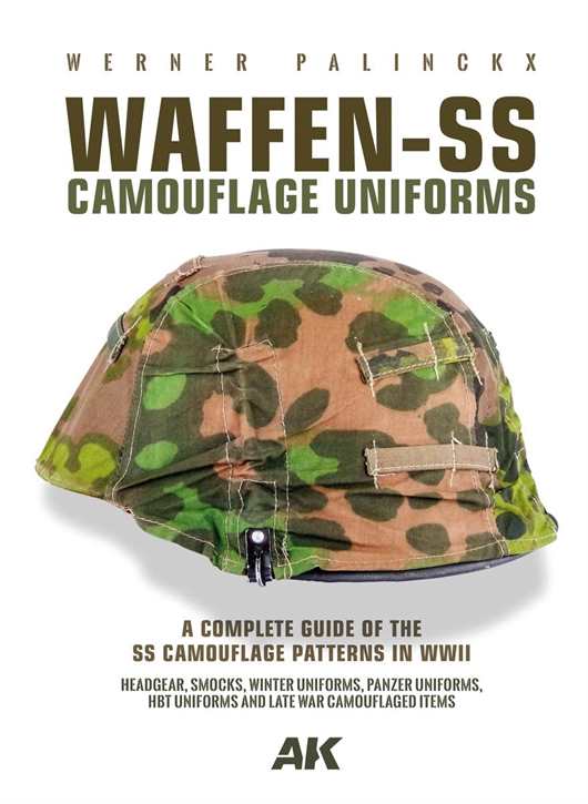 Palinckx, Werner: Waffen-SS Camouflage Uniforms - A Complete Guide to the SS Camouflage Patterns in WW II - Prachtband