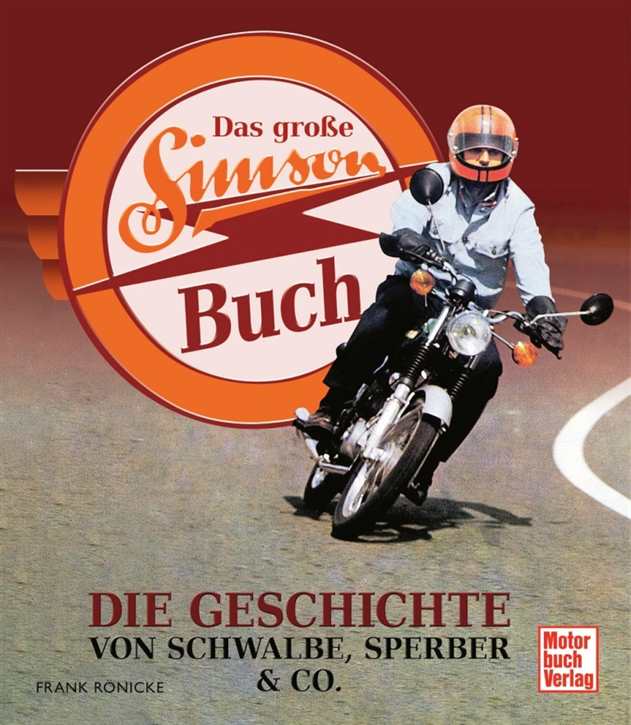 Rönicke, Frank: Das große Simson-Buch - Die Geschichte von Schwalbe, Sperber & Co.