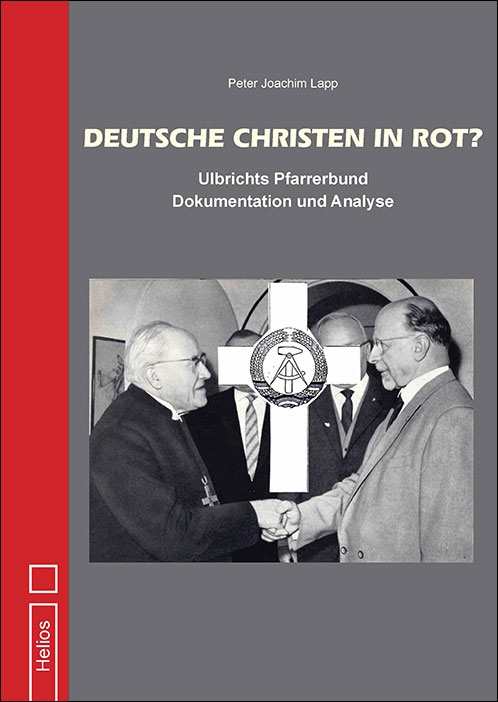 Lapp, Peter Joachim: Deutsche Christen in Rot? - Ulbrichts Pfarrerbund - Dokumentation und Analyse