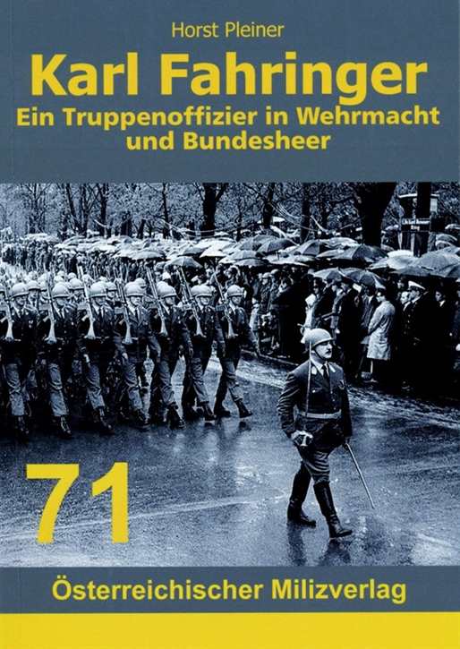 Pleiner, Horst: Karl Fahringer - Ein Truppenoffizier in Wehrmacht und Bundesheer