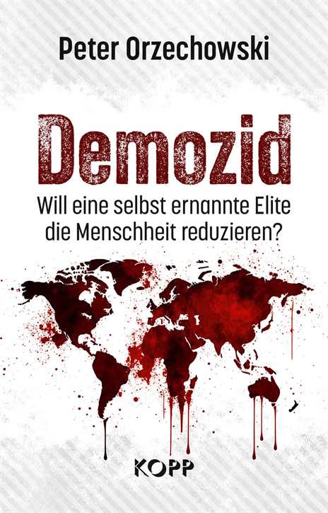 Orzechowski, Peter: Demozid - Will eine selbsternannte Elite die Menschheit dezimieren?