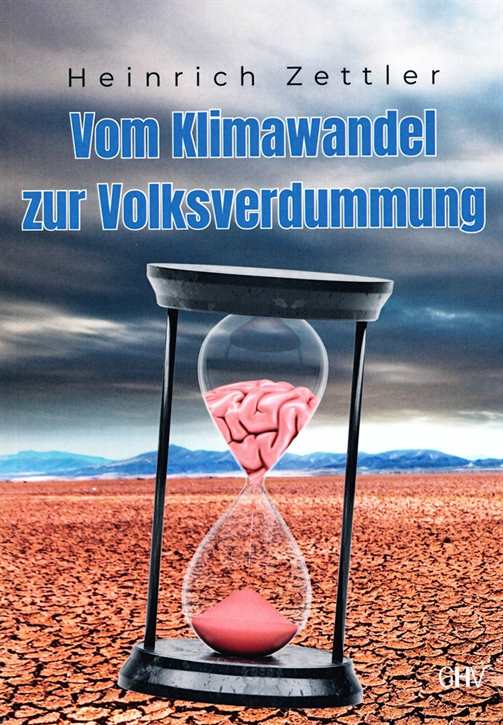 Zettler, Heinrich: Vom Klimawandel zur Volksverdummung