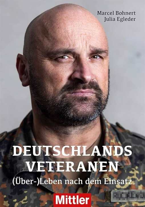 Bohnert, Marcel / Egleder, Julia: Deutschlands Veteranen - (Über-)Leben nach dem Einsatz