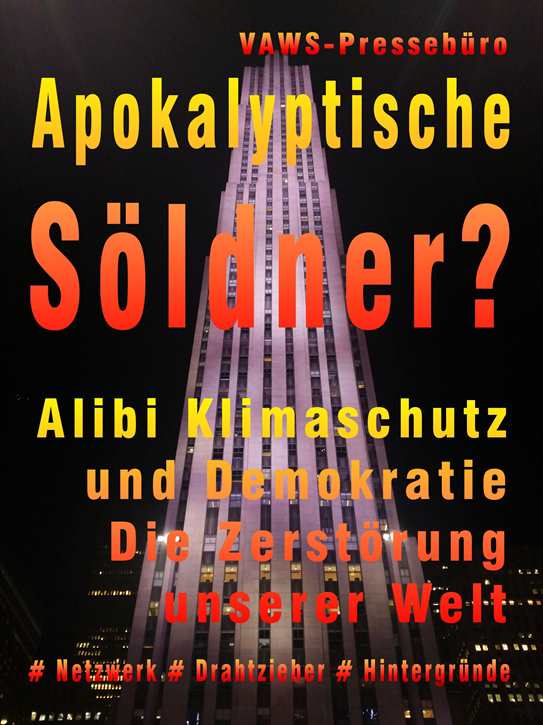 VAWS-Pressebüro (Hrsg.): Apokalyptische Söldner? - Alibi Klimaschutz und Demokratie