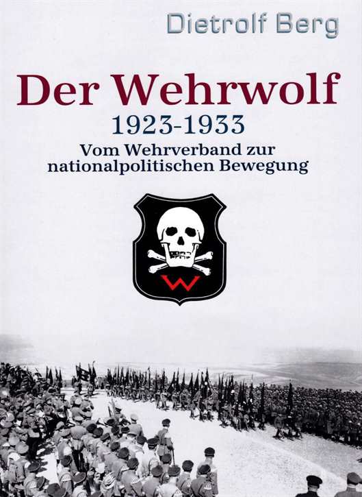 Berg, Dietrolf: Der Wehrwolf (1923-1933) - Vom Wehrverband zur nationalpolitischen Bewegung