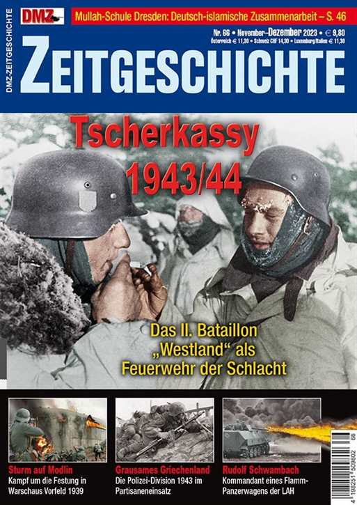 DMZ Zeitgeschichte Nr. 66 - Tscherkassy 1943/44 - Das II. Bataillon "Westland" als Feuerwehr der Schlacht