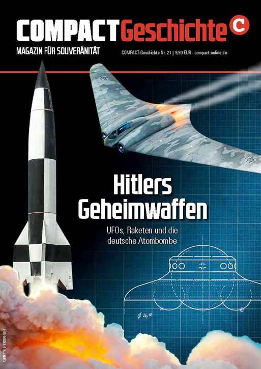 COMPACT-Geschichte 21 - Hitlers Geheimwaffen - UFOs, Raketen und die deutsche Atombombe