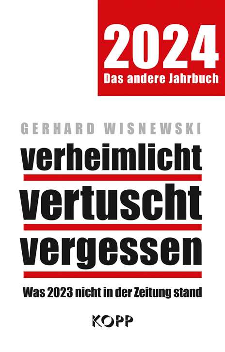 Wisnewski, Gerhard: verheimlicht, vertuscht, vergessen 2024 - Was 2023 nicht in der Zeitung stand