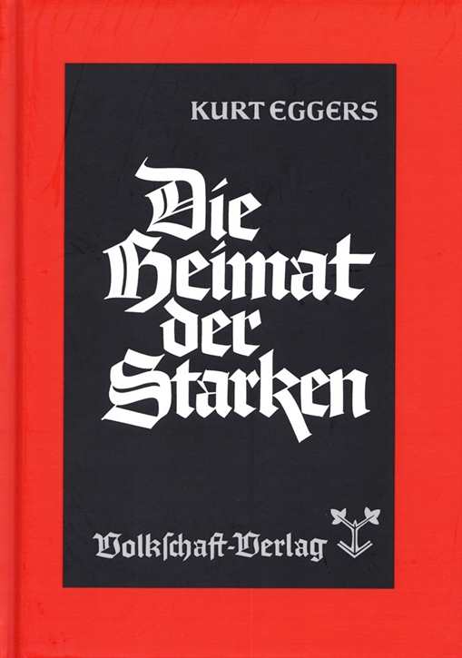 Eggers, Kurt: Die Heimat der Starken