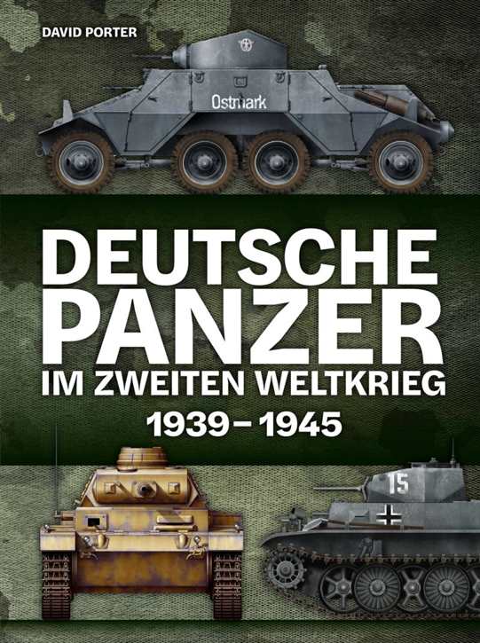 Porter, David: Deutsche Panzer im Zweiten Weltkrieg