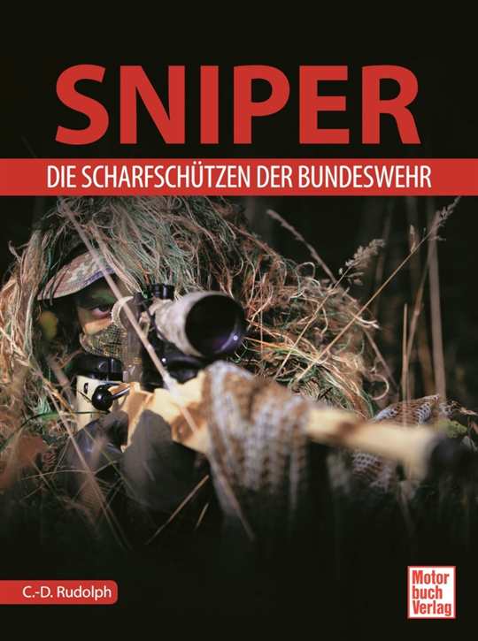 Rudolph, Christin-Désirée: Sniper - Die Scharfschützen der Bundeswehr