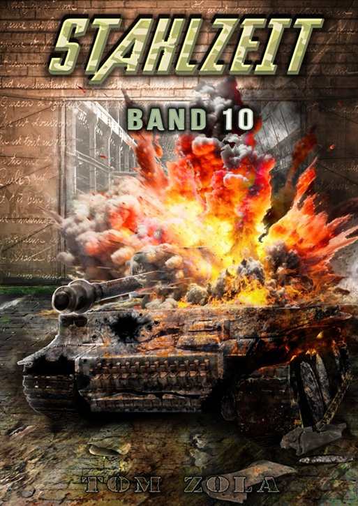 Zola, Tom: Stahlzeit - Band 10 - Seelöwe - Die Invasion (Roman)