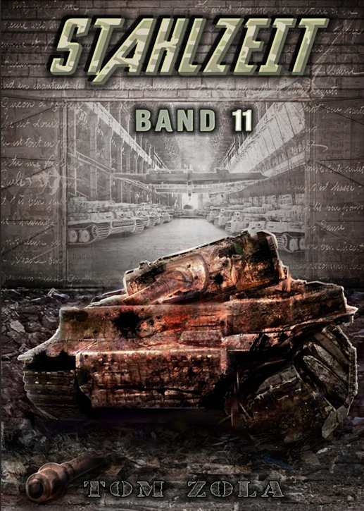 Zola, Tom: Stahlzeit - Band 11 - Zeitenwende (Roman)