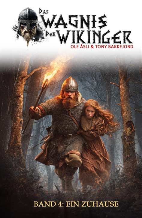 Åsli, Ole / Bakkejord, Tony: Das Wagnis der Wikinger - Band 4: Ein Zuhause (Roman)