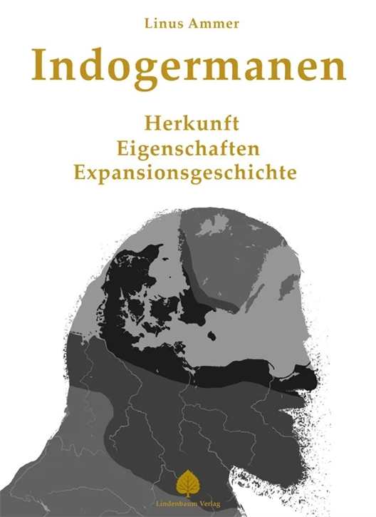 Ammer, Linus: Indogermanen - Herkunft, Eigenschaften, Expansionsgeschichte