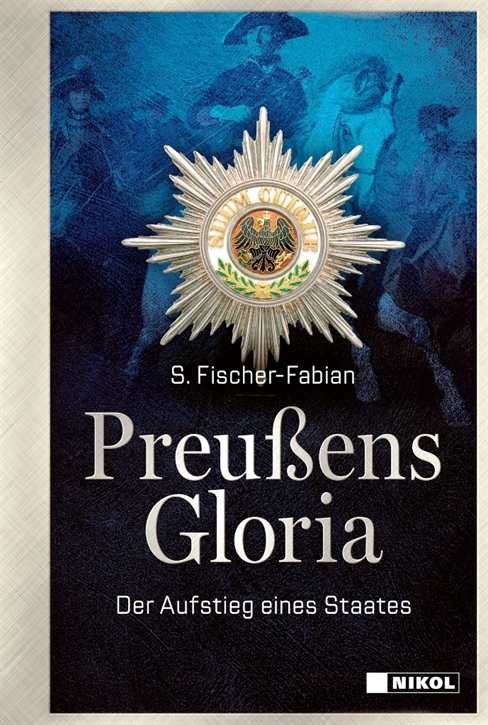Fischer-Fabian, S.: Preußens Gloria - Der Aufstieg eines Staates