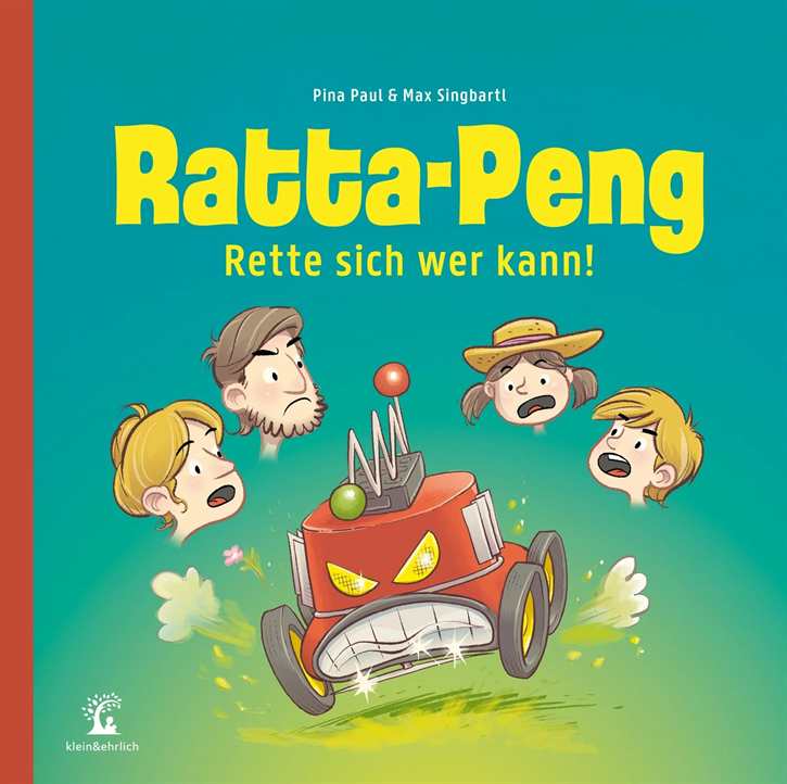 Paul, Pina & Singbartl, Max: Ratta-Peng - Rette sich wer kann!