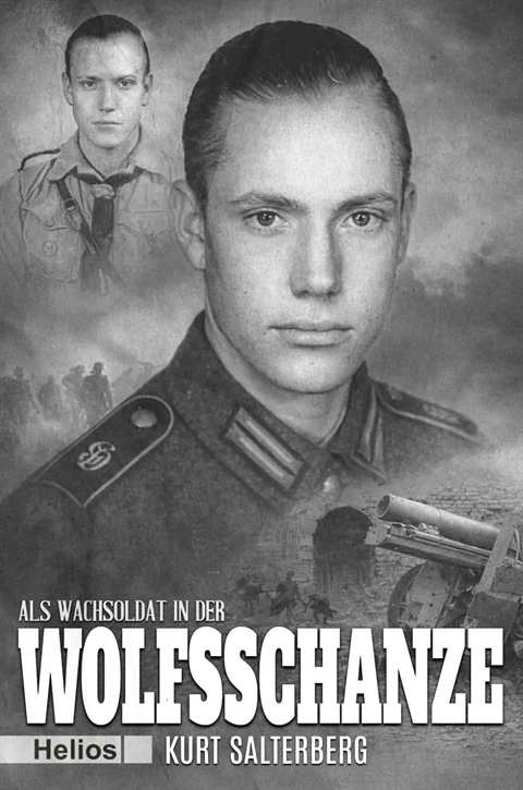 Salterberg, Kurt: Als Wachsoldat in der Wolfsschanze - Augenzeugenbericht über die Abläufe des 20. Juli 1944