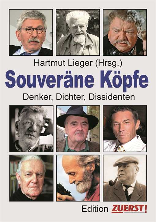 Lieger, Hartmut (Hrsg.): Souveräne Köpfe - Denker, Dichter, Dissidenten