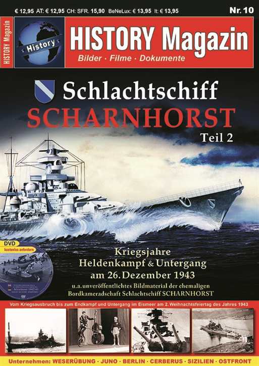 History Magazin Nr. 10 - Schlachtschiff Scharnhorst Teil 2 - Kriegsjahre, Heldenkampf & Untergang am 26. Dezember 1943 - inkl. DVD