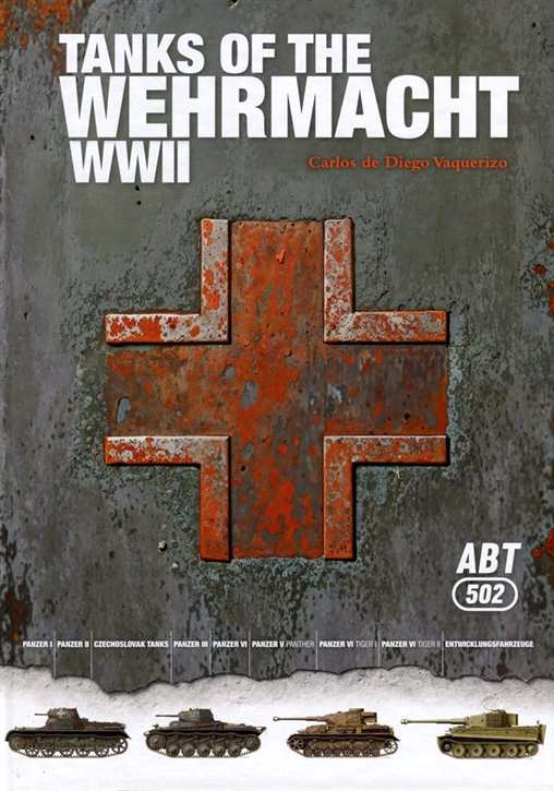 Vaquerizo, Carlos de Diego: Tanks of the Wehrmacht WWII - Prachtband