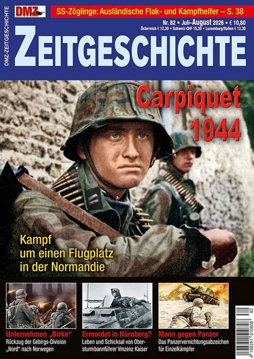 DMZ Zeitgeschichte Nr. 82 - Carpiquet 1944 - Kampf um einen Flugplatz in der Normandie