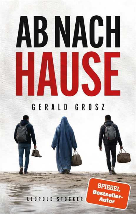 Grosz, Gerald: Ab nach Hause – wie wir Europa retten