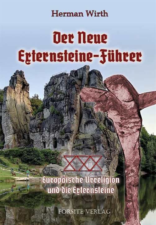 Wirth, Herman: Der Neue Externsteine-Führer - Europäische Urreligion und die Externsteine