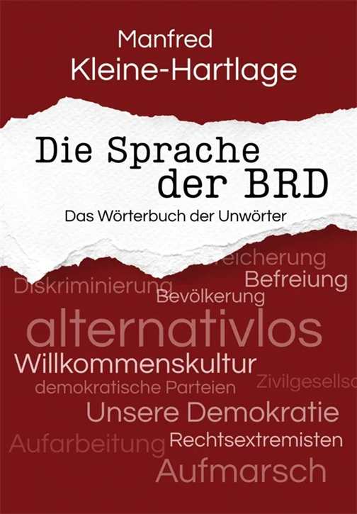 Kleine-Hartlage, Manfred: Die Sprache der BRD - Das Wörterbuch der Unwörter - aktualisierte und verbesserte Neuauflage!