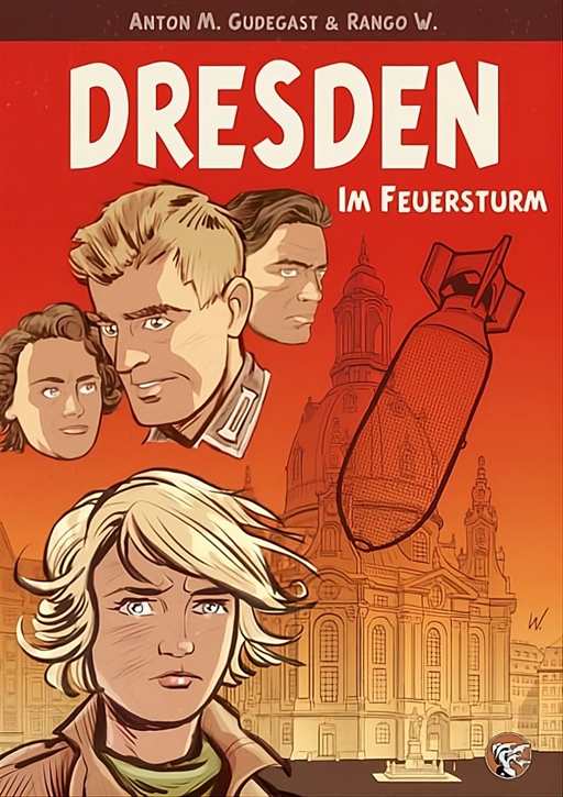 Gudegast, Anton M. / W. Rango: Comicroman - Dresden – Im Feuersturm - Vorbestellung!
