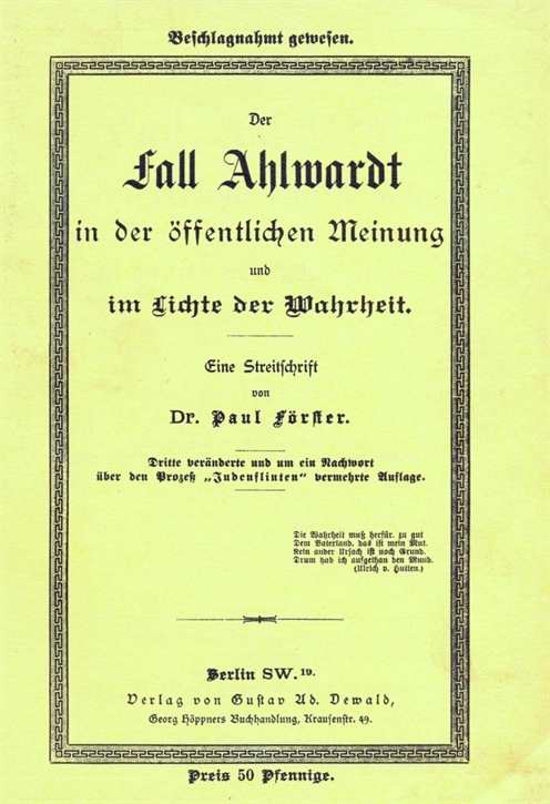 Förster, Paul: Der Fall Ahlwardt in der öffentlichen Meinung und im Lichte der Wahrheit