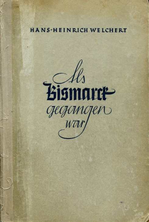 Welchert, Hans Heinrich: Als Bismarck gegangen war - Intimitäten der Weltpolitik 1890-1914