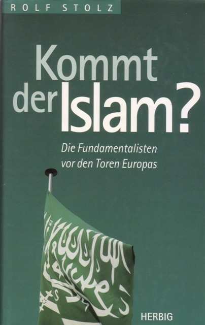 Stolz, Rolf: Kommt der Islam?