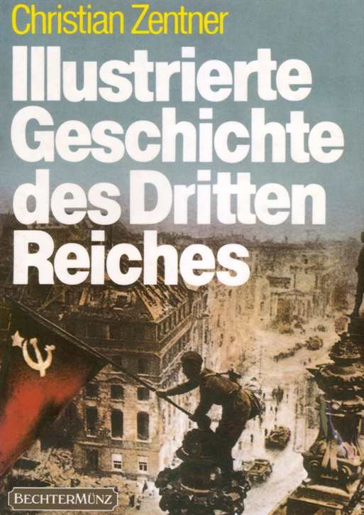 Zentner,C.: Illustr.Geschichte des Dritten Reiches