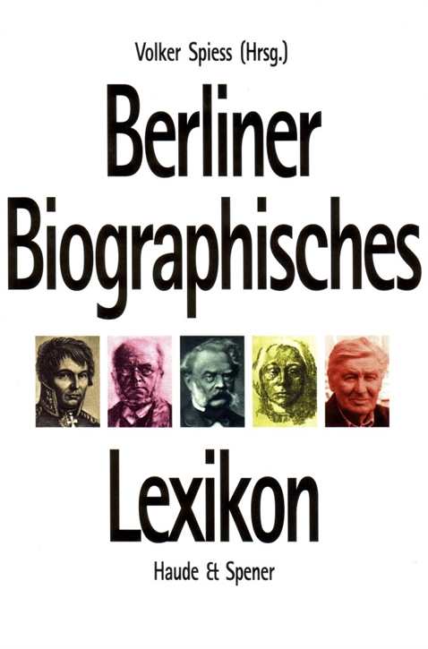 Spiess, Volker: Lexikon Berliner Biographisches