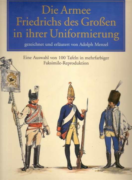 Die Armee Friedrich des Großen und ihre Uniformen