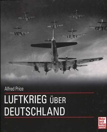 Price, Alfred: Luftkrieg über Deutschland