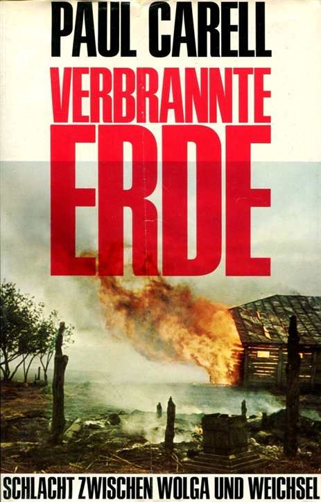 Carell, Paul: Verbrannte Erde - Schlacht zwischen Wolga und Weichsel